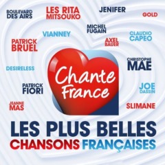 VA - Chante France présente : les plus belles chansons françaises