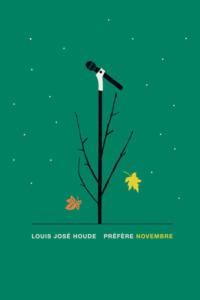 Louis Jose Houde Préfère Novembre