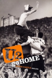 U2 – Go Home : Live From Slane Castle