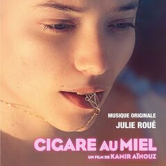 Julie Roué – Cigare au miel (Musique originale du film)
