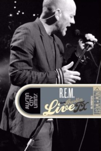 R.E.M. Live from Austin TX
