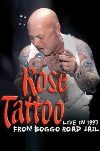 Rose Tattoo – Live In 1993 From Boggo Road Jail