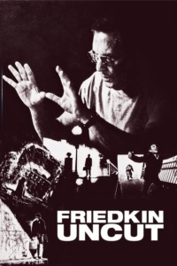 Friedkin Uncut – William Friedkin cinéaste sans filtre