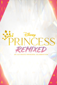 Disney Princess Remixed : la grande fête des princesses