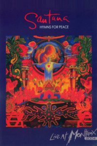 Santana : Hymns For Peace – Live At Montreux