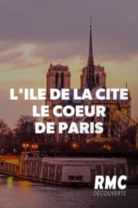 L’île de la Cité le cœur de Paris