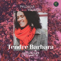 Priscilia Valdazo - Tendre Barbara (Septembre)