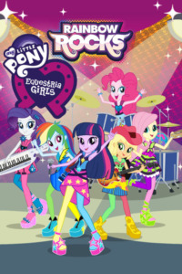 My Little Pony : Equestria Girls – Rainbow Rocks