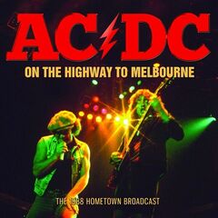 AC/DC – On The Highway To Melbourne