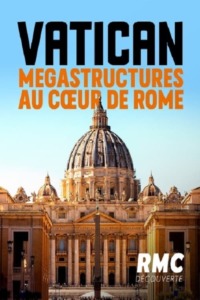 Vatican mégastructures au cœur de Rome