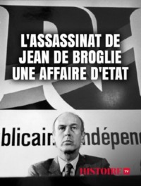 L’assassinat de Jean de Broglie : une affaire d’État