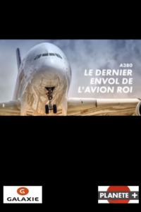 A380 : Le Dernier Envol De L’avion Roi