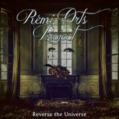 Rémi Orts Project - Reverse the Universe