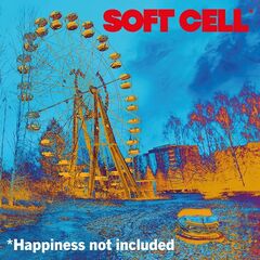 Soft Cell – Happiness Not Included