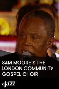 Sam Moore & The London Community Gospel Choir