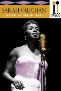 Jazz Icons: Sarah Vaughan: Live in ’58 & ’64