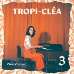 Cléa Vincent - Tropi-Cléa 3