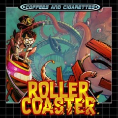 Coffees & Cigarettes - Roller Coaster
