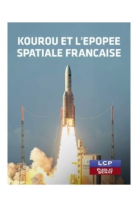 Kourou et l’Epopée Spatiale Française
