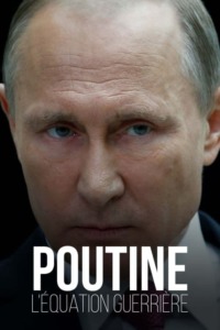 Poutine l’équation guerrière