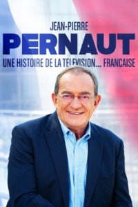 Jean-Pierre Pernaut une histoire de la télévision française