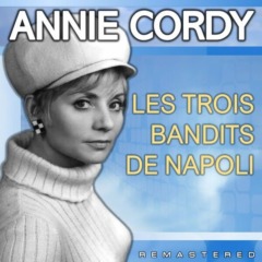 Annie Cordy - Les trois bandits de Napoli