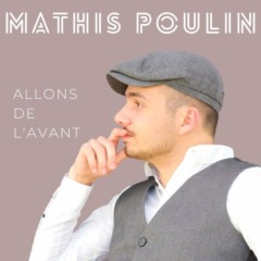 Mathis Poulin - Allons de l'avant