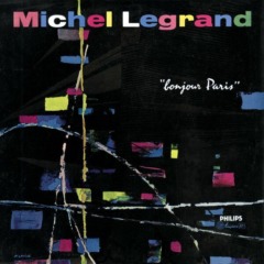 Michel Legrand - Bonjour Paris