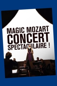 Magic Mozart… Concert spectaculaire !