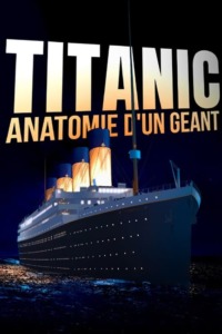 Titanic : anatomie d’un géant