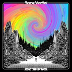 The Crystal Method – The Trip Out
