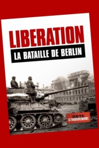 Libération: La bataille de Berlin