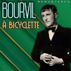 Bourvil - À bicyclette