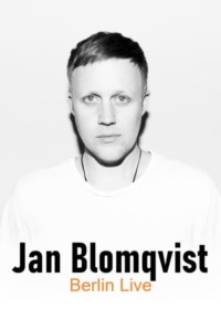 Jan Blomqvist – Berlin Live