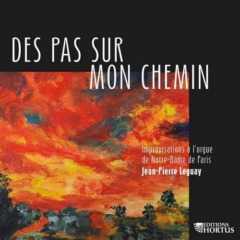 Jean-Pierre Leguay - Des pas sur mon chemin, improvisations à l'orgue de Notre-Dame de Paris