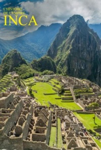 L’histoire de l’empire Inca