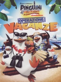 Les Pingouins de Madagascar – Vol. 5 : Opération Vacances