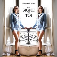Deborah Elina - Un signe de toi