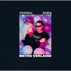 Metro Verlaine - Funeral Party