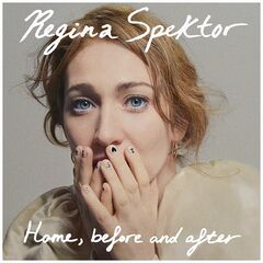 Regina Spektor – Home, Before and After