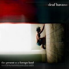 Deaf Havana – The Present is a Foreign Land