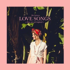 Ma Saïsara - Love Songs