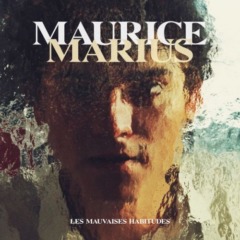 Maurice Marius – Les mauvaises habitudes