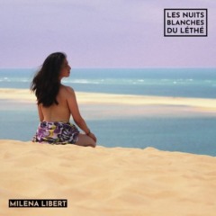Milena Libert - Les nuits blanches du Léthé