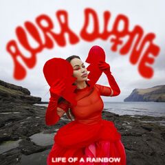 Aura Dione – Life Of A Rainbow