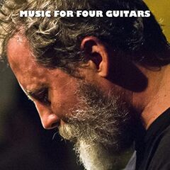 Bill Orcutt – Music for Four Guitars