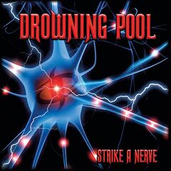 Drowning Pool – Strike A Nerve