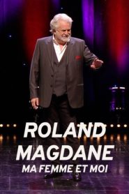 Roland Magdane – Ma femme et moi