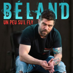 Béland - Un peu su'l fly