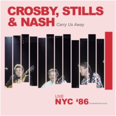 Crosby, Stills & Nash – Carry Us Away [Live 1986]